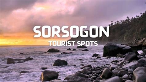 things to do in sorsogon|Top 22 Best SORSOGON TOURIST SPOTS + Things to Do.